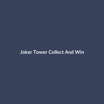 Joker Tower Collect And Win