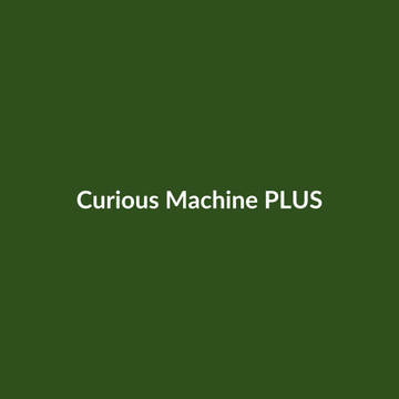 Curious Machine PLUS