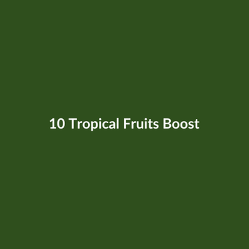 10 Tropical Fruits Boost