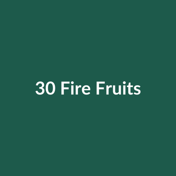 30 Fire Fruits