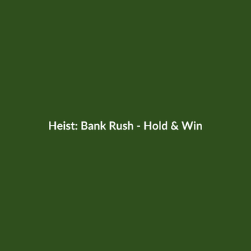 Heist: Bank Rush - Hold & Win